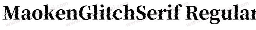 MaokenGlitchSerif Regular字体转换